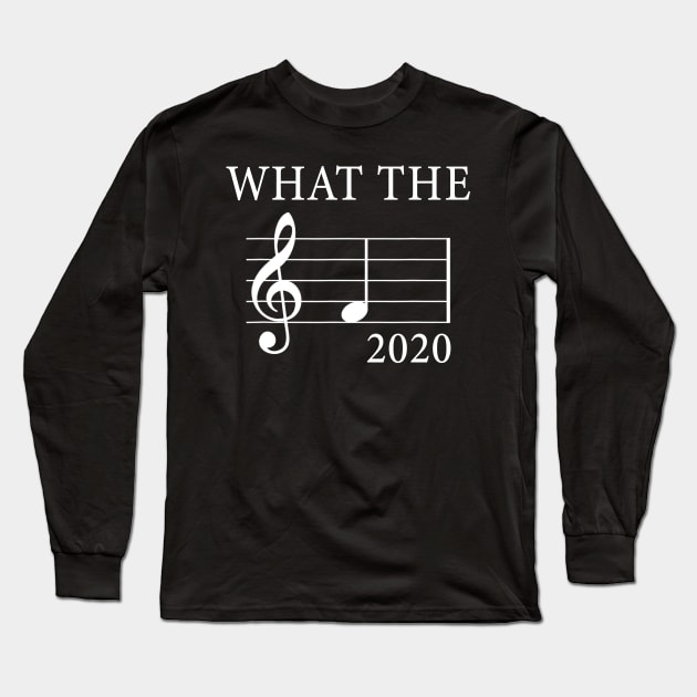 What The F Musical Note 2020 Funny Shirt Gift For Musicians Lover Long Sleeve T-Shirt by Alana Clothing